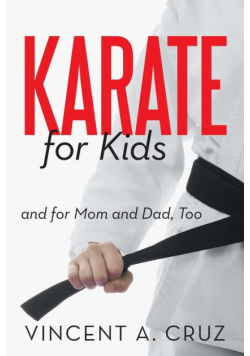 Karate for Kids and for Mom and Dad, Too