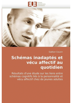 Schémas inadaptés et vécu affectif au quotidien