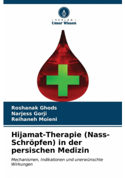 Hijamat-Therapie (Nass-Schröpfen) in der persischen Medizin
