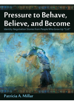 Pressure to Behave, Believe, and Become