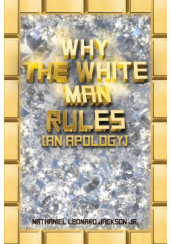 Why the White Man Rules