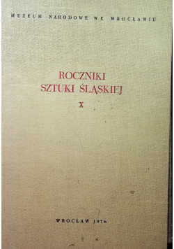 Roczniki sztuki Śląskiej X