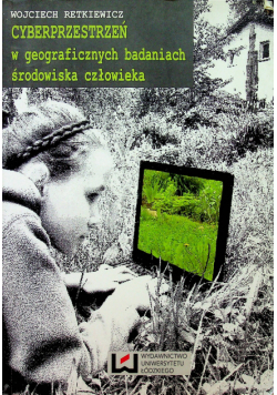 Cyberprzestrzeń w geograficznych badaniach środowiska człowieka