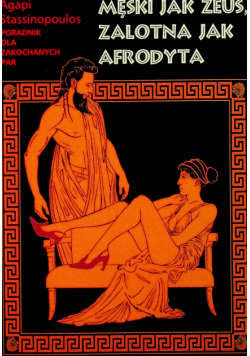 Męski jak zeus zalotny jak afrodyta