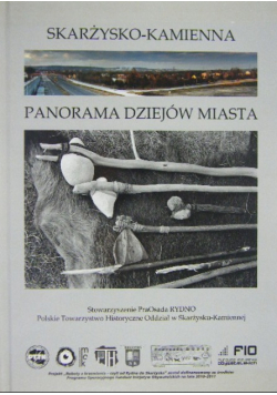 Skarżysko Kamienna Panorama dziejów