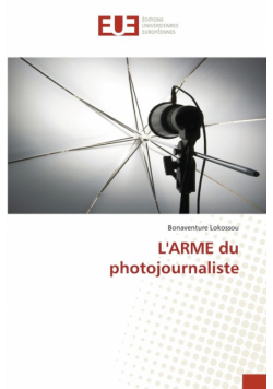 L'ARME du photojournaliste
