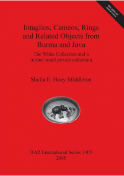 Intaglios, Cameos, Rings and Related Objects from Burma and Java
