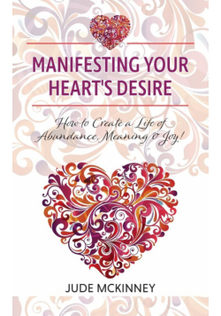 Manifesting Your Heart's Desire