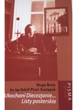 Ukochani Diecezjanie Listy pasterskie Pisma tom 2