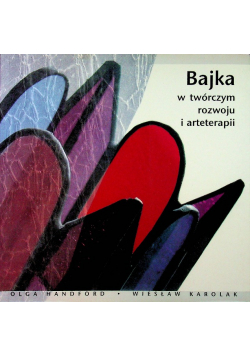 Bajka w twórczym rozwoju i arteterapii