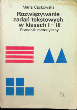 Rozwiązywanie zadań tekstowych klasach I - III
