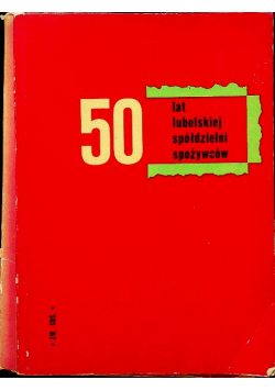 50 lat lubelskiej spółdzielni