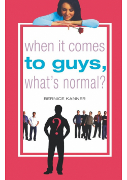 When It Comes to Guys, What's Normal?