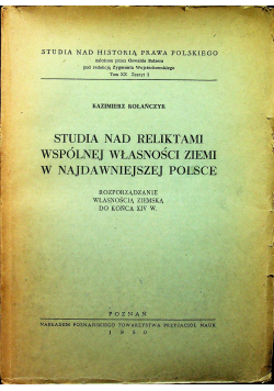 Studia nad reliktami wspólnej własności ziemi w najdawniejszej Polsce 1950 r.