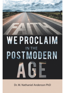 Faith We Proclaim in the Postmodern Age