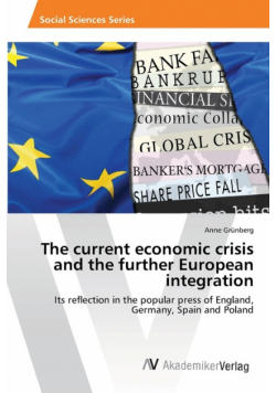 The current economic crisis and the further European integration