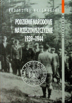 Podziemie narodowe na Rzeszowszczyźnie 1939  do 1944
