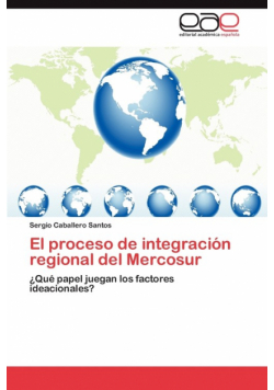 El Proceso de Integracion Regional del Mercosur