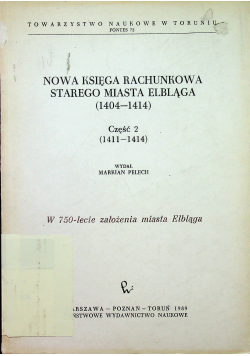 Nowa księga rachunkowa Starego Miasta Elbląga 1404 - 1414 część 2