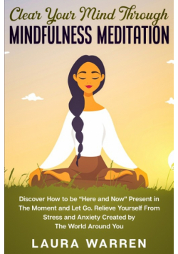 Clear Your Mind Through Mindfulness Meditation
