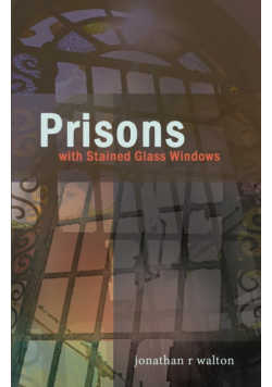 Prisons with Stained Glass Windows