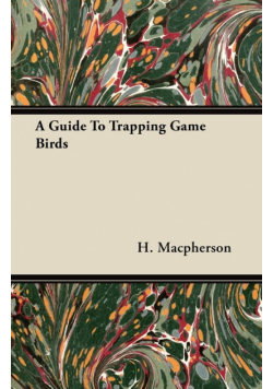A Guide To Trapping Game Birds