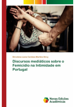 Discursos mediáticos sobre o Femicídio na Intimidade em Portugal