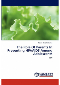 The Role Of Parents In Preventing HIV/AIDS Among Adolescents