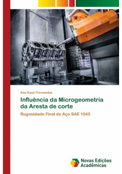 Influência da Microgeometria da Aresta de corte