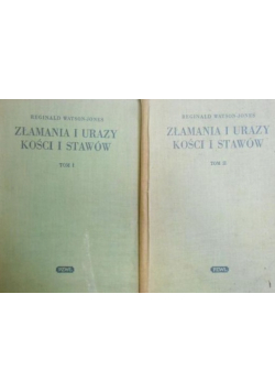 Złamania i urazy kości i stawów  Tom I i II