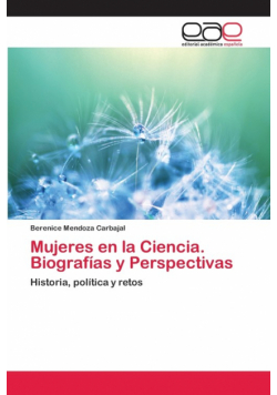 Mujeres en la Ciencia. Biografías y Perspectivas
