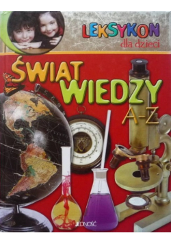 Leksykon dla dzieci Świat wiedzy A Z