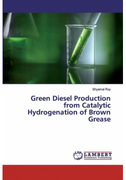 Green Diesel Production from Catalytic Hydrogenation of Brown Grease