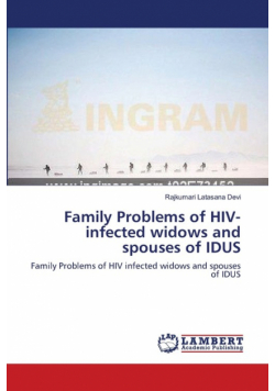Family Problems of HIV-infected widows and spouses of IDUS
