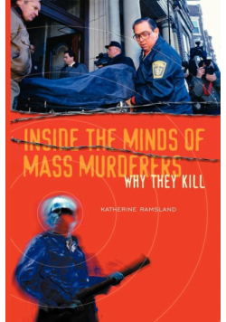 Inside the Minds of Mass Murderers