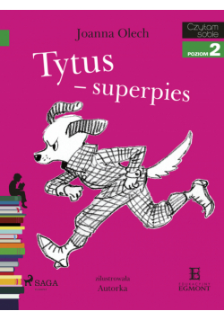 I am reading - Czytam sobie. Tytus - superpies