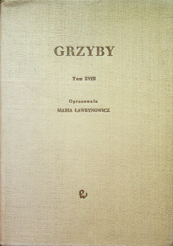 Grzyby tom XVIII