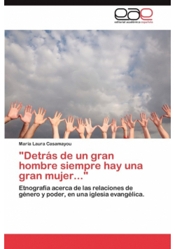 "Detrás de un gran hombre siempre hay una gran mujer..."