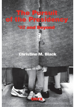 The Pursuit of the Presidency