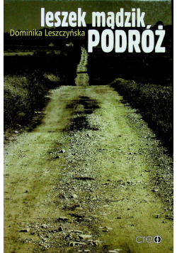 Leszek Mądzik Podróż