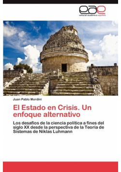El Estado En Crisis. Un Enfoque Alternativo