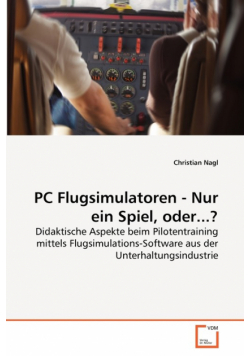 PC Flugsimulatoren - Nur ein Spiel, oder...?
