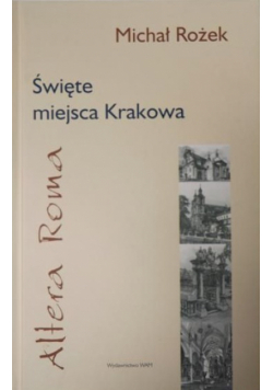 Święte miejsca Krakowa Autograf autora