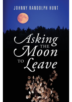 Asking the Moon to Leave