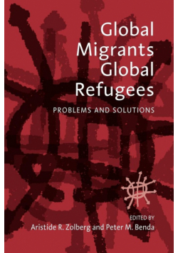 Global Migrants, Global Refugees