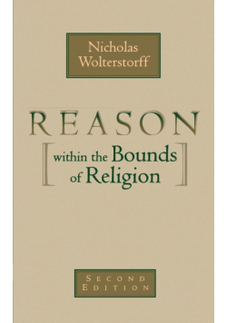 Reason Within the Bounds of Religion