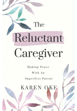The Reluctant Caregiver