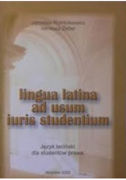 Lingua latina ad usum iuris studentium Język łaciński dla studentów prawa