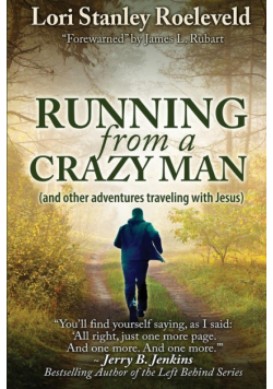 Running from a Crazy Man (and Other Adventures Traveling with Jesus)