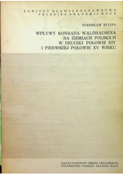 Wpływy Konrada Waldhausena na ziemiach Polskich w drugiej połowie XIX i pierwszej połowie XV wieku
